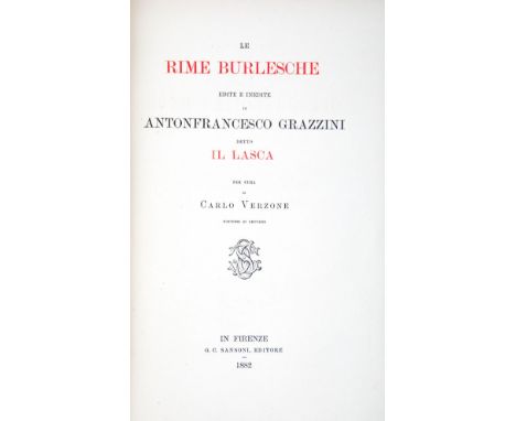 NO RESERVE Lasca [pseud. di Grazzini Antonfrancesco]. Le rime burlesche edite e inedite... per cura di Carlo Verzone. Firenze