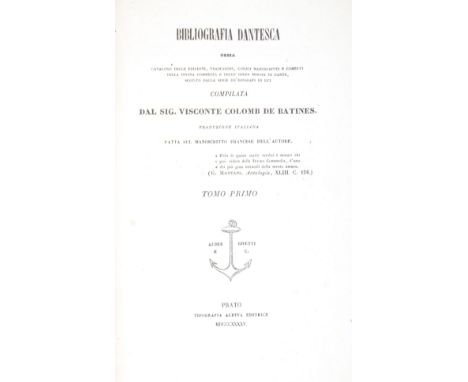 NO RESERVE Colomb de Batines Paul. Bibliografia dantesca, ossia Catalogo delle edizioni, traduzioni, codici manoscritti e com