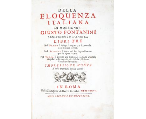 NO RESERVE Fontanini Giusto. Della eloquenza italiana... libri tre nel primo si spiega l'origine, e il processo dell'italiana