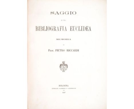 NO RESERVE Riccardi Pietro. Saggio di una bibliografia euclidea... Parte prima [-terza].Bologna: Tip. Gamberini e Parmeggiani