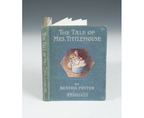 POTTER (Beatrix)Collection of tales, including The Tale of Mrs Tittlemouse, first edition, 1910, 16mo, neat gift inscription 