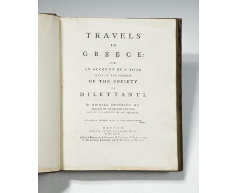 CHANDLER (Richard)Travels in Greece: Or an Account of a Tour made at the Expense of the Society of Dilettanti, first edition,