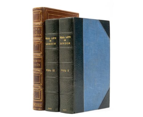 London.- [Egan (Pierce),&nbsp;imitation] Real Life in London; or, the Rambles and Adventures of Bob Tallyho, 2 vol., first ed