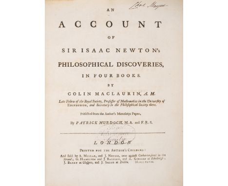 Newton (Sir Isaac).- Maclaurin (Colin) An Account of Sir Isaac Newton's Philosophical Discoveries, first edition, half title,