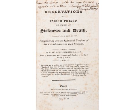 Coleridge (Rev. James Duke) Observations of a Parish Priest on Scenes of Sickness and Death, first edition, presentation insc