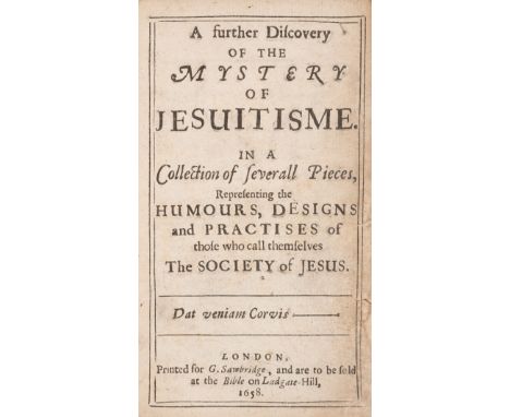 Jesuit crimes.- Jarrigus (Pierre) A Further Discovery of the Mystery of Jesuitisme, 6 parts in 1, half-title (fore-margin chi