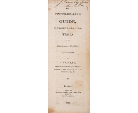 Crocker (Abraham) The Timber-Dealer's Guide, in Measuring and Valuing Trees of any Dimensions or Qualities, first edition, a 