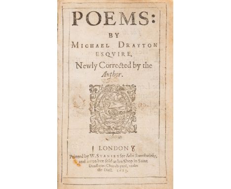 Maurice Baring's copy.- Drayton (Michael) Poems:, title with woodcut printer's device, woodcut head- and tail-pieces and deco