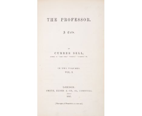[Bront&euml; (Charlotte)], "Currer Bell". The Professor, 2 vol., first edition,&nbsp;half-titles, vol. 1 with 2pp. advertisem