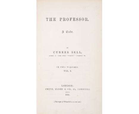 [Bront&euml; (Charlotte)], "Currer Bell". The Professor, 2 vol., first edition,&nbsp;half-titles, vol. 1 with 2pp. advertisem