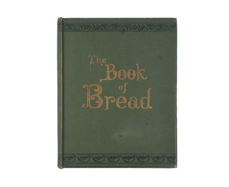 Owen Simmons  Book of Bread First edition, 4to, original green cloth, gilt lettering to upper cover, staining to rear cover, 