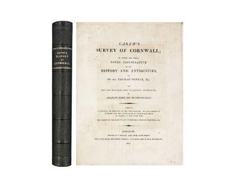 Richard Carew Carew's Survey of Cornwall; To Which are Added, Notes Illustrative of its History and Antiquities, by The late 