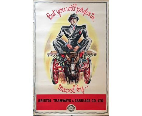 Bristol Tramways & Carriage Co Ltd POSTER 'But you will prefer to travel by....' with an illustration of a character on a hor