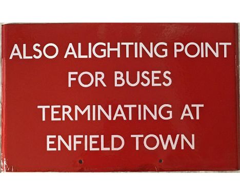 London Transport bus stop enamel Q-PLATE 'Also Alighting Point for Buses terminating at Enfield Town'. A G6-size plate (equat