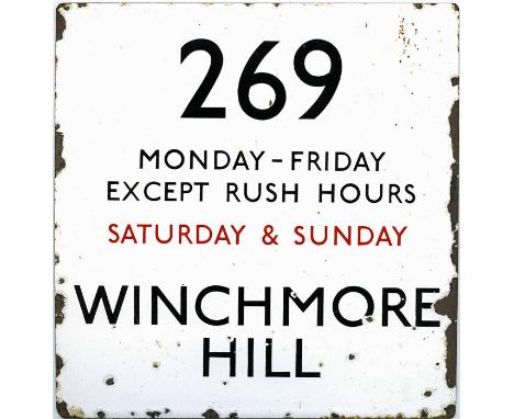 London Transport enamel bus stop E-PLATE for route 269 'Monday-Friday except rush hours, Saturday & Sunday, Winchmore Hill'. 