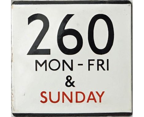 London Transport bus stop enamel E-PLATE for route 260 Mon-Fri & Sunday (Sunday in red). From the time (1960s/70s) when this 