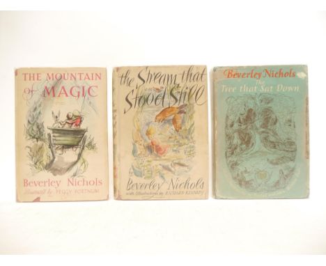 Beverley Nichols: '[The Magic Woodland Trilogy.] The Tree that Sat Down; The Stream that Stood Still; The Mountain of Magic',