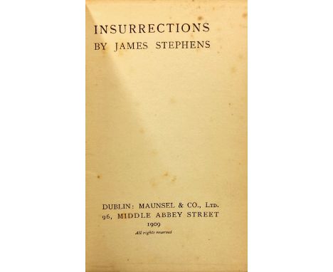 Stephens (James) Insurrections, 12mo D. 1909. First Edn.; A Poetry Recital, L. 1925. First Edn., Signed Pres. Copy; On Prose 