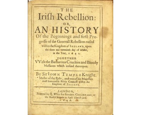 One of the Most Exact and Authentic Histories ExtantTemple (Sir John) Knight The Irish Rebellion or A History of the Beginnin