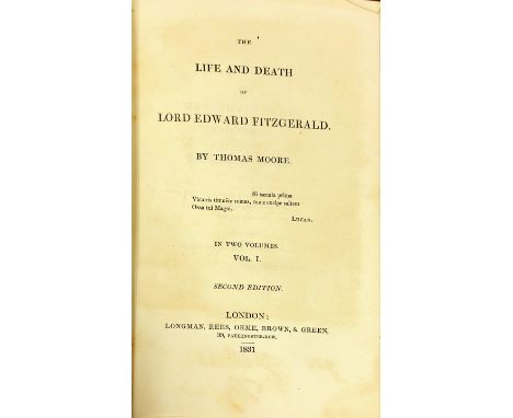 Moore (Thomas) The Life and Death of Lord Edward Fitzgerald, 2 vols. L. (Longman, Rees etc) 1831, Second Edn., hf. title, por