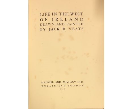 Signed Limited EditionYeats (Jack B.) Life in the West of Ireland, 4to D. (Maunsel & Company Ltd.) 1912, Limited Edition No. 