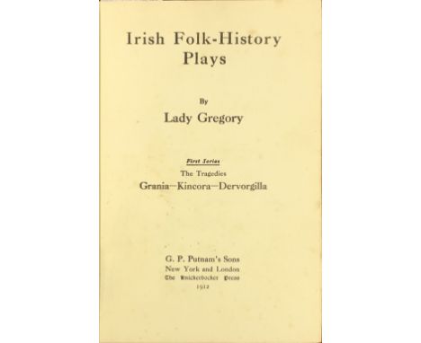 Family Association CopiesGregory  (Lady).  Irish Folk-History Plays,  First & Second Series. Putnam 1912, cloth  boards, labe