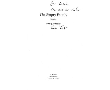 Toibín (Colm) The Empty Family, Viking 2010. First Edn., Signed Pres. Copy, cloth &amp; d.w.; also 4 other paperback volumes 