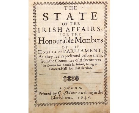 Pamphlet: Anon. The State of Irish Affairs, For the Honourable Members of the Houses of Parliament; As they bye represented b