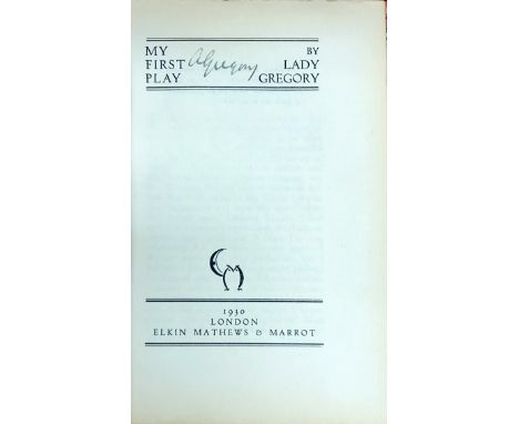 Gregory (Lady) My First Play, L. 1930. First Edn., Signed, cloth backed decor. boards; Ideals in Ireland, ed. by Lady Gregory