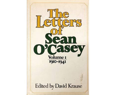 O'Casey - Krause (David) The Letters of Sean O'Casey, 1910 - 1964. 4 vols. roy 8vo L. 1975 - 1992 First Edn.,; Krause (D.) Se