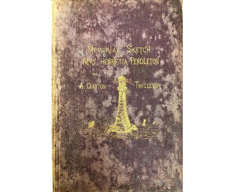 Thiselton (Alfred Clayton) A Memorial Sketch of the Life and Labours of Mrs. Henrietta Pendleton, Forty Years Hon. Sec. of th
