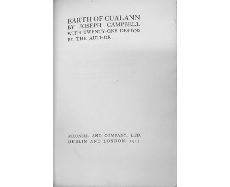 Attractive Illustrated VolumesCampbell (Joseph) Earth of Cualann, roy 8vo D. 1917. First Limited Edn., NO. 19 of 500 Copies O