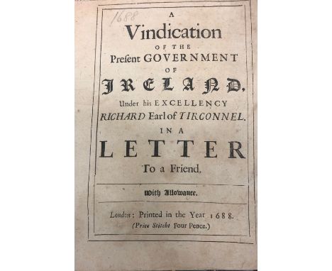 The Actions of the Earl of Tyrconnel ScrutinisedPamphlet: Anon. A Vindication of the Present Government of Ireland, Under his