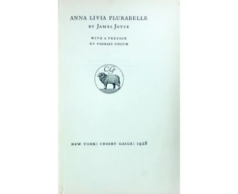 'O tell me all about Anna Livia!'Joyce (James).  Anna Livia Plurabelle. Preface by Padraic Colum. New York, Crosby Gaige 1928