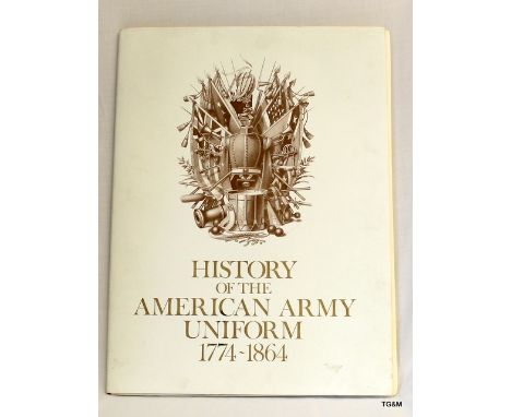 History of the American Army uniform in pictures 1774-1864