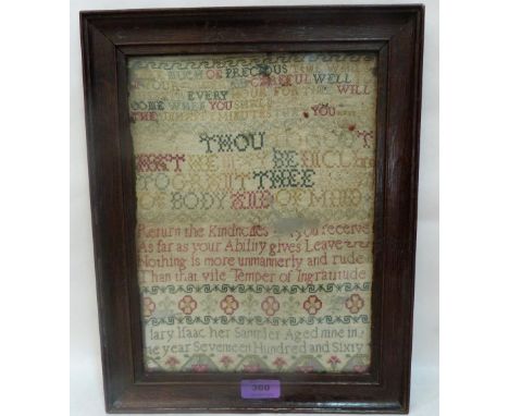 An early George III needlework sampler by Mary Isaac, aged nine 1760, worked with religious and moralistic verse, rosettes an