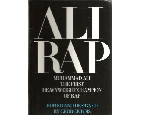 Boxing. George Lois 1st Edition Paperback Book titled Ali Rap The First Heavyweight Champ of Rap. Published in 2006. an ESPN 