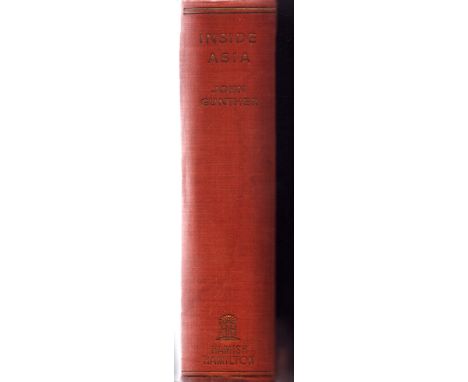 Inside Asia by John Gunther 1939 First Edition Hardback Book with 659 pages published by Hamish Hamilton London. Good conditi