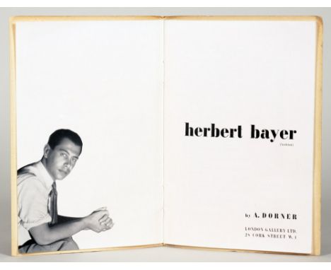 Bauhaus - A[lexander] Dorner. Herbert Bayer (Austrian). London 1937. Mit Porträt und zwölf ganzseitigen Abbildungen. Original