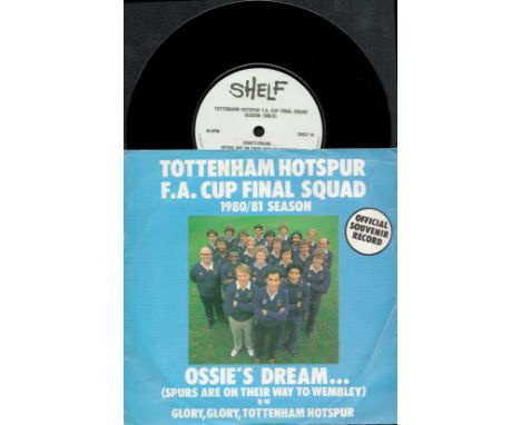 Tottenham Hotspurs FA Cup Final Squad 1980/81 45 RPM Single Vinyl. Ossie's Dream… (Spurs Are On their Way to Wembley). Offici