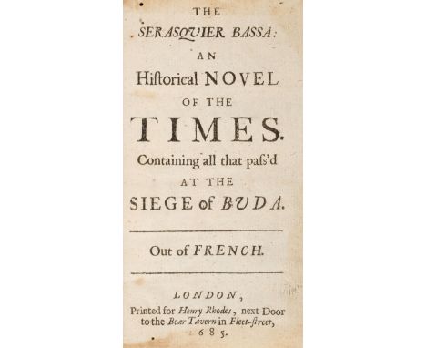 [ Préchac , Jean de]. The Serasquier Bassa : An Historical Novel of the Times. Containing all that pass'd at the Siege of Bud