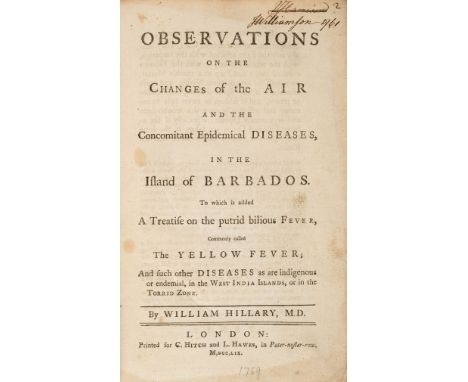 Hillary (William). Observations on the Changes of the Air and the Concomitant Epidemical Diseases in the Island of Barbados. 