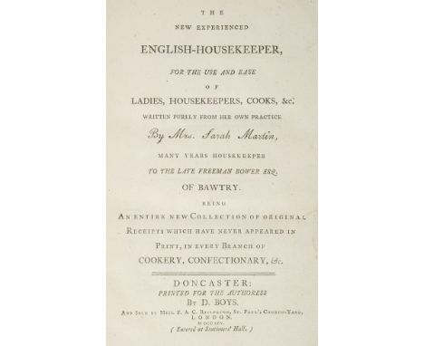 Martin (Sarah). The New Experienced English-Housekeeper, for the use and ease of Ladies, Housekeepers, Cooks, &amp;c. Written