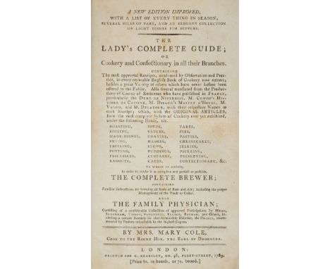 Cole (Mary). The Lady's Complete Guide; or Cookery and Confectionary in all their Branches. Containing the most approved Rece