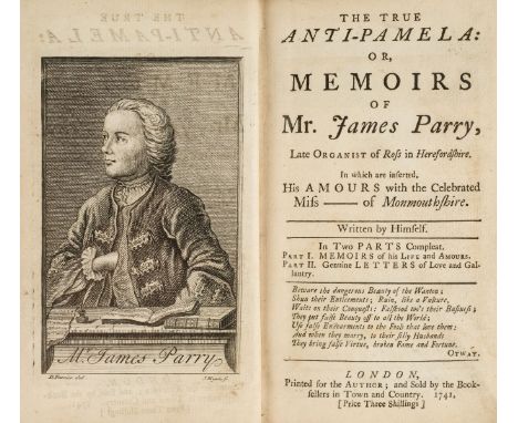 Parry (James). The True Anti-Pamela: or, Memoirs of Mr. James Parry, Late Organist of Ross in Herefordshire. In which are ins