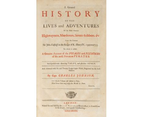 Johnson (Charles). A General History of the Lives and Adventures of the Most Famous Highwaymen, Murderers, Street Robbers, &a