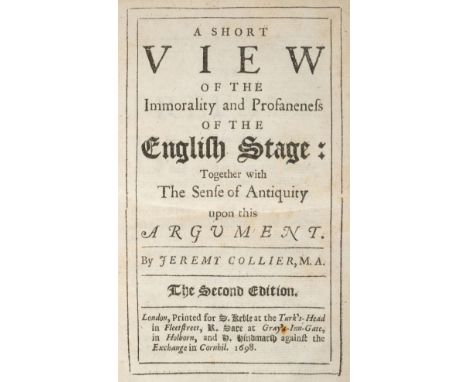 Collier (Jeremy). A Short View of the Immorality and Profaneness of the English Stage: together with the Sense of Antiquity u