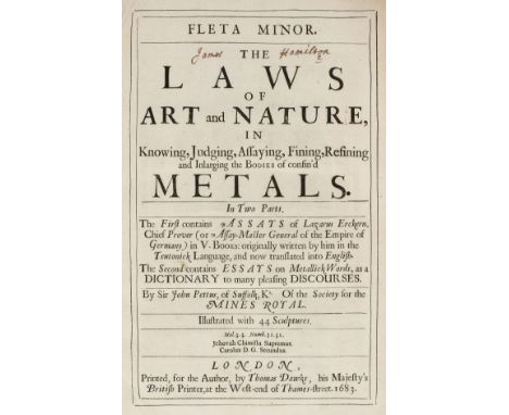 Ercker (Lazarus, &amp; John Pettus ). Fleta minor. The Laws of Art and Nature, in Knowing, Judging, Assaying, Fining, Refinin