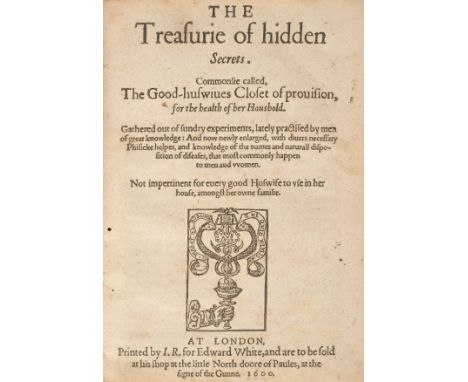[Partridge, John]. The Treasurie of Hidden Secrets. Commonlie called, the Good-huswives Closet of provision for the health of