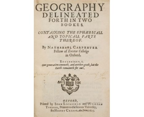 Carpenter (Nathanael). Geography delineated forth in Two Bookes. Containing the Sphaericall and Topicall Parts thereof, 1st e